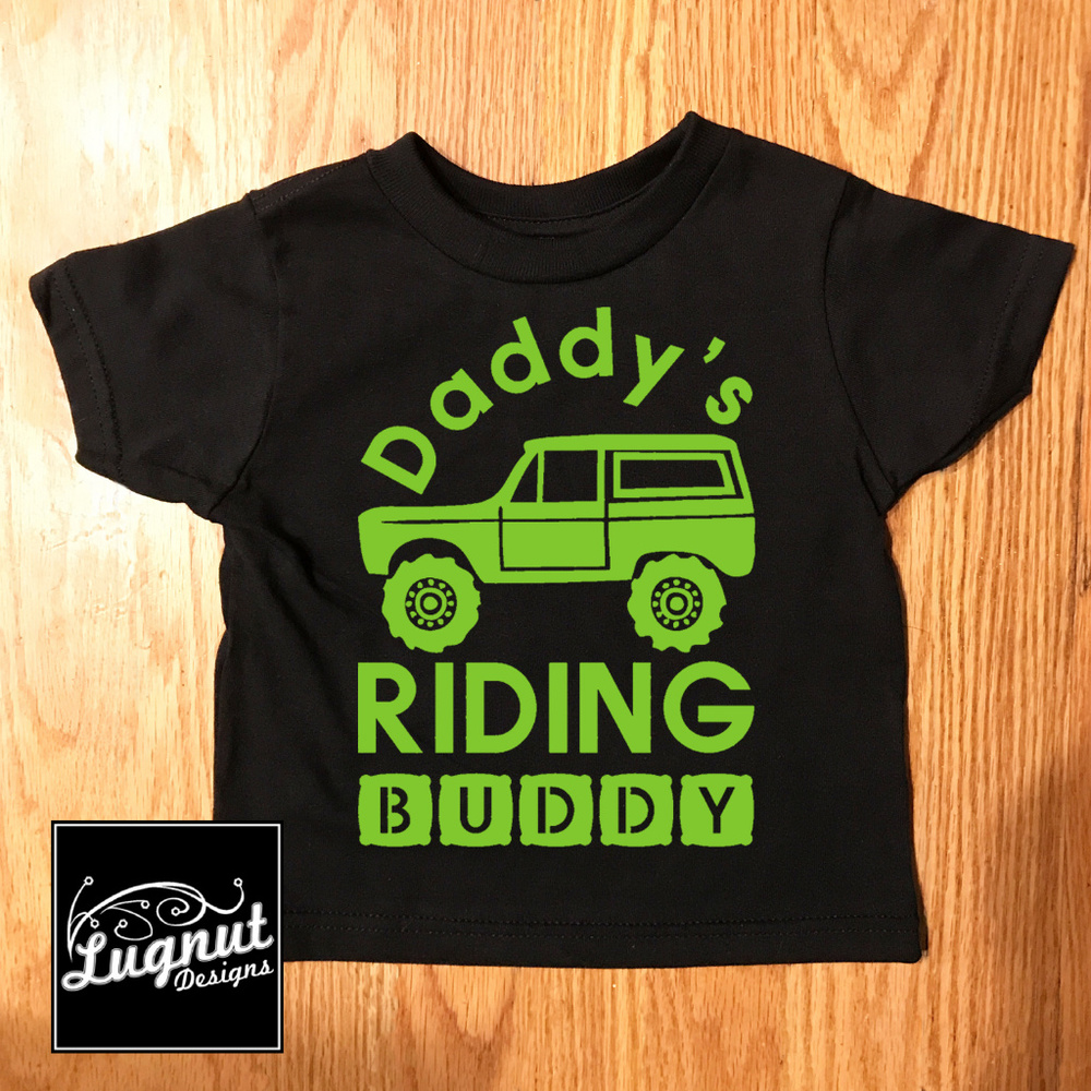 Daddy’s Riding Buddy - Ford Bronco